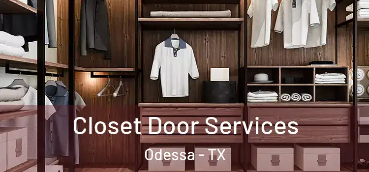 Closet Door Services Odessa - TX
