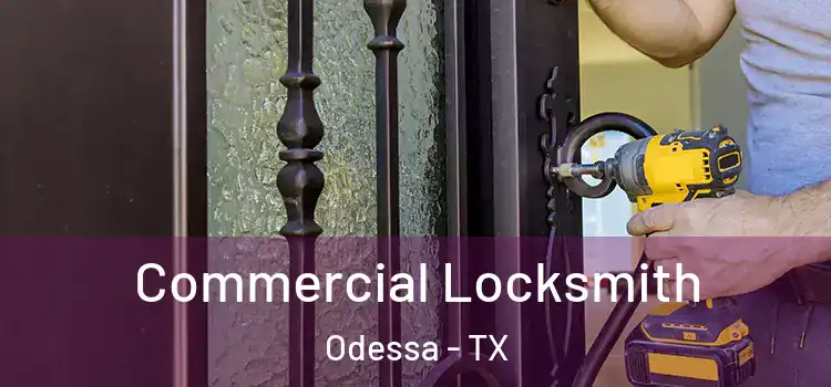  Commercial Locksmith Odessa - TX