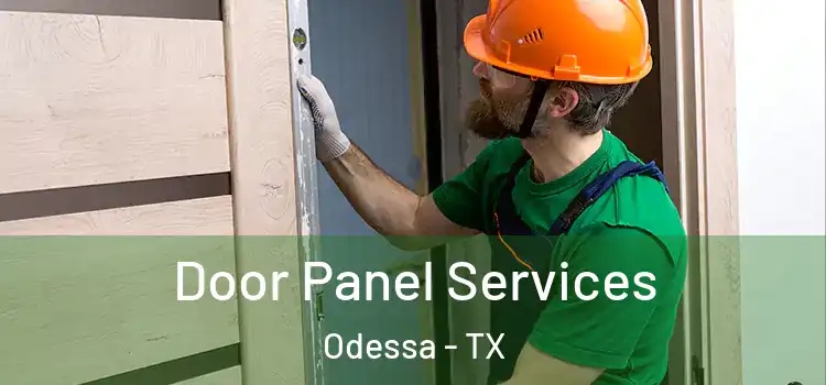 Door Panel Services Odessa - TX