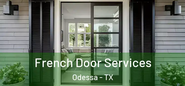 French Door Services Odessa - TX
