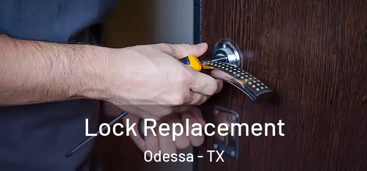  Lock Replacement Odessa - TX