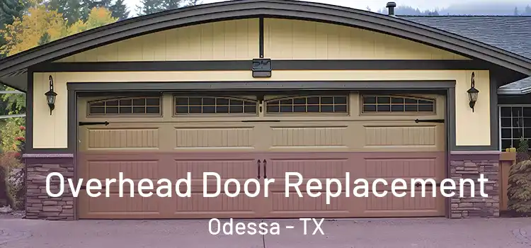  Overhead Door Replacement Odessa - TX