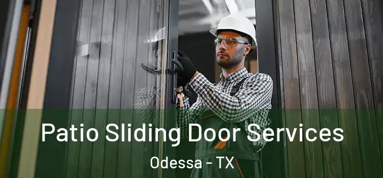 Patio Sliding Door Services Odessa - TX