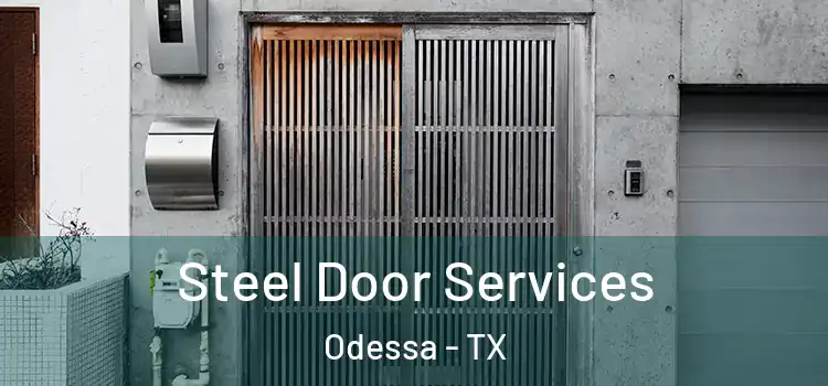 Steel Door Services Odessa - TX